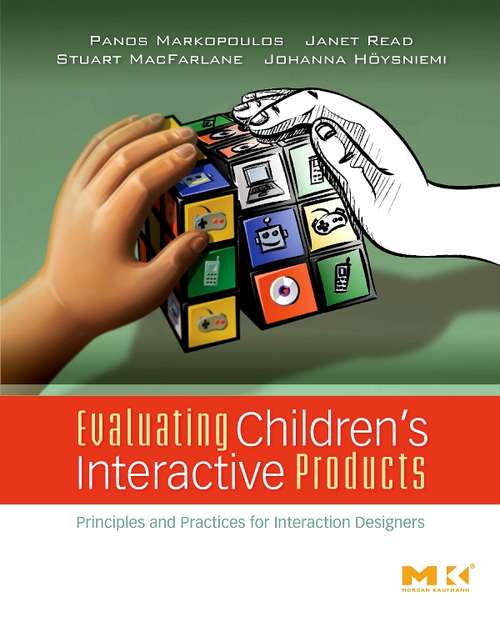 Book cover of Evaluating Children's Interactive Products: Principles and Practices for Interaction Designers (Interactive Technologies)