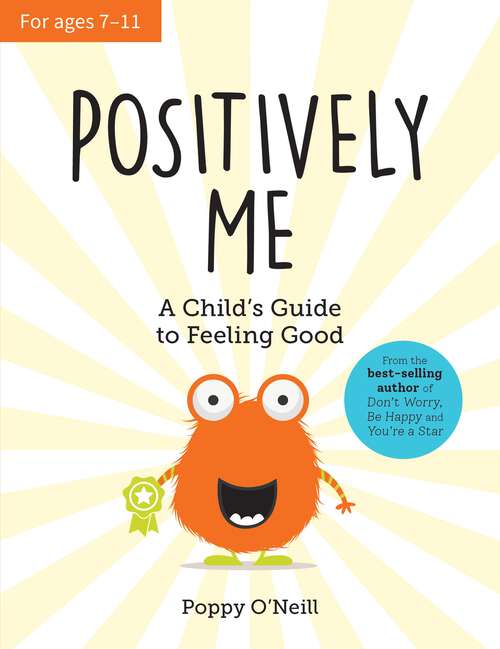 Book cover of Positively Me: A Child's Guide to Feeling Good