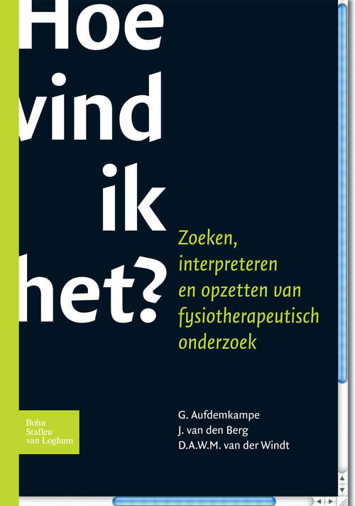Book cover of Hoe vind ik het?: Zoeken, interpreteren opzettenfysiotherapeutisch onderzoek (3rd ed. 2006)