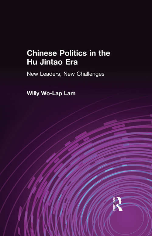 Book cover of Chinese Politics in the Hu Jintao Era: New Leaders, New Challenges