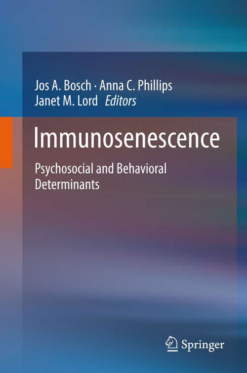 Book cover of Immunosenescence: Psychosocial and Behavioral Determinants (2013)