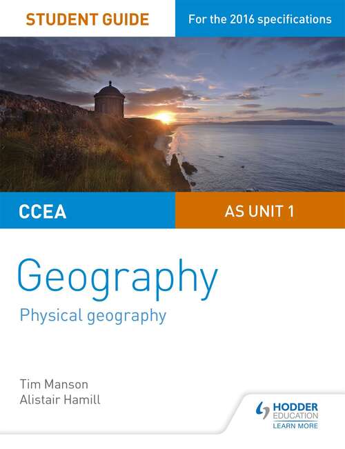 Book cover of CCEA AS Unit 1 Geography Student Guide 1: Physical Geography: Physical Geography