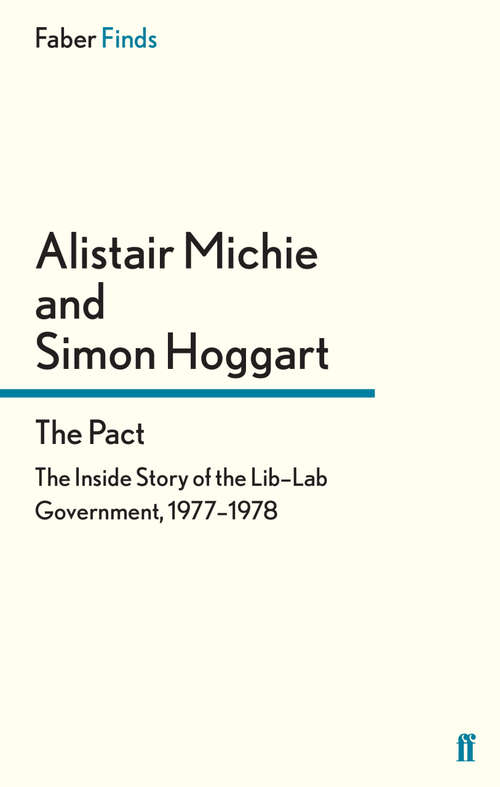 Book cover of The Pact: The Inside Story of the Lib–Lab Government, 1977-1978 (Main)