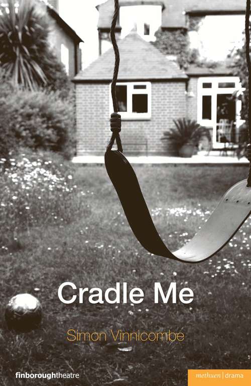 Book cover of Cradle Me (Modern Plays)