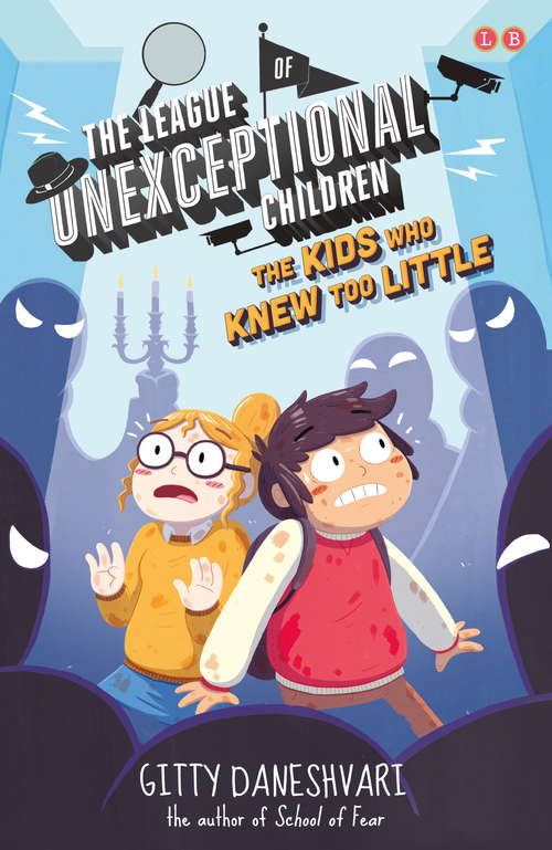 Book cover of The Kids Who Knew Too Little: Book 3 (The League of Unexceptional Children #3)