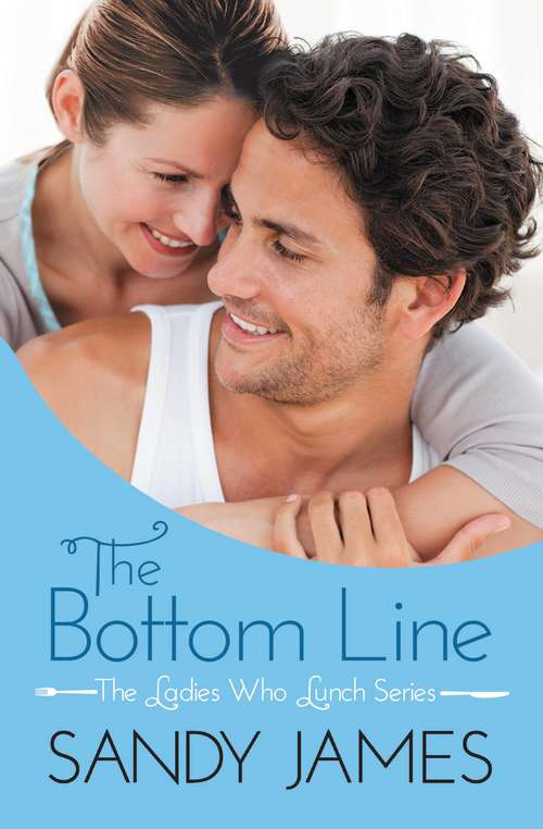 Book cover of The Bottom Line (The Ladies Who Lunch #1)