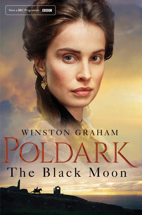 Book cover of The Black Moon: A Novel Of Cornwall, 1794-1795 (2) (Poldark #5)