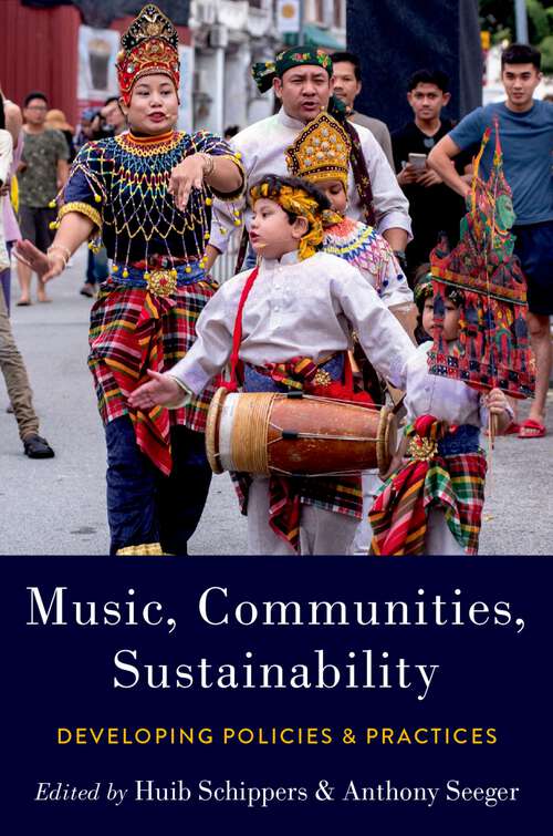 Book cover of Music, Communities, Sustainability: Developing Policies and Practices