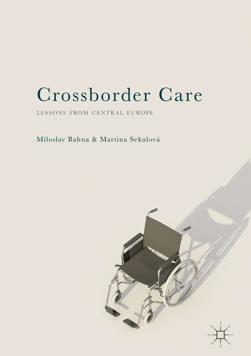 Book cover of Crossborder Care: Lessons from Central Europe (1st ed. 2019)