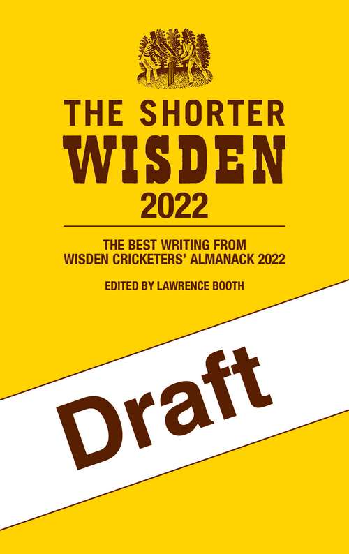 Book cover of The Shorter Wisden 2022: The Best Writing from Wisden Cricketers' Almanack 2022