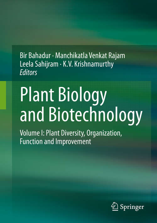 Book cover of Plant Biology and Biotechnology: Volume I: Plant Diversity, Organization, Function and Improvement (2015)