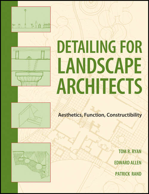 Book cover of Detailing for Landscape Architects: Aesthetics, Function, Constructibility