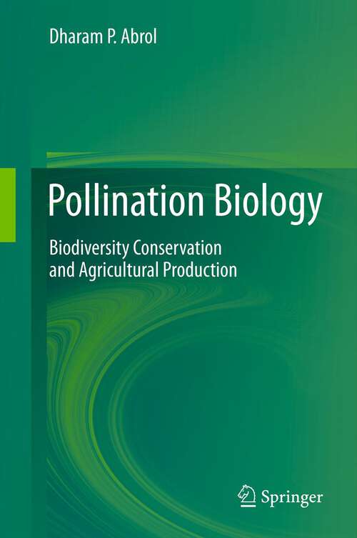 Book cover of Pollination Biology: Biodiversity Conservation and Agricultural Production (2012)