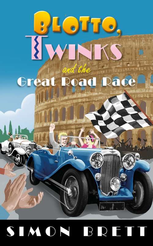 Book cover of Blotto, Twinks and the Great Road Race (Blotto Twinks #9)