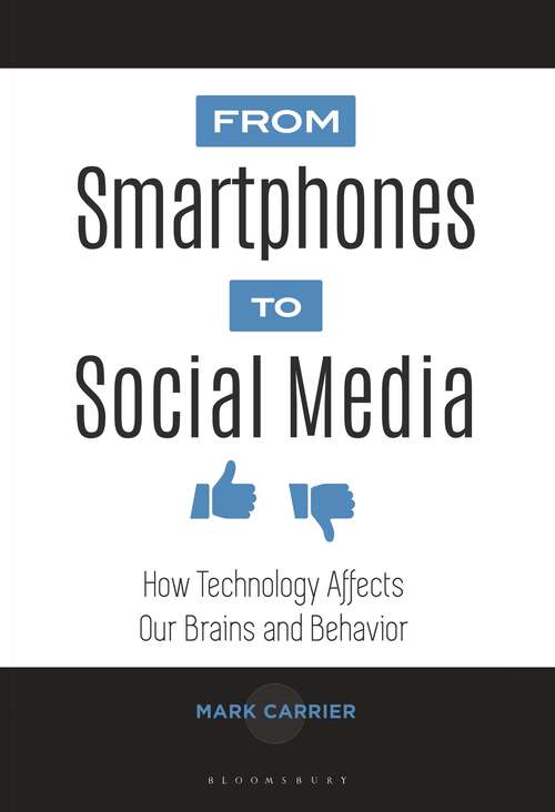 Book cover of From Smartphones to Social Media: How Technology Affects Our Brains and Behavior