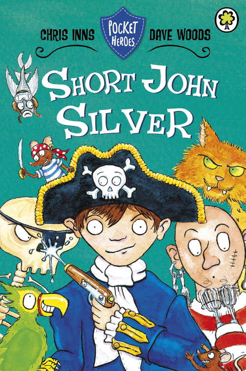 Book cover of Short John Silver: Book 1 (Pocket Heroes #1)