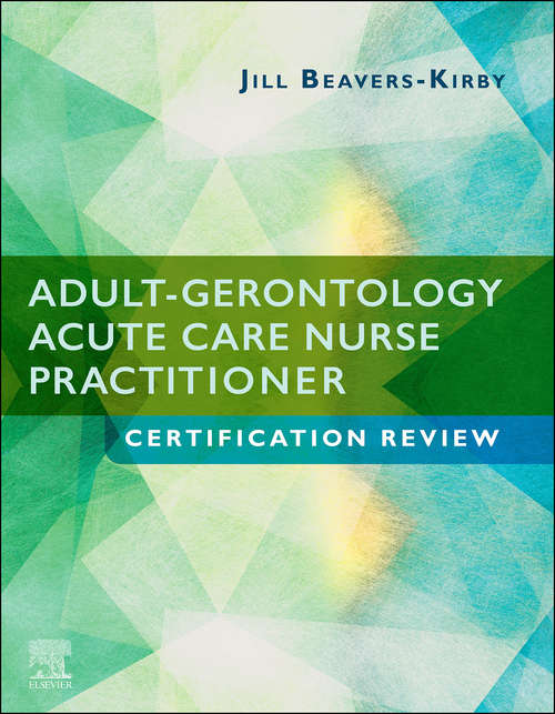 Book cover of Adult-Gerontology Acute Care Nurse Practitioner Certification Review E-Book