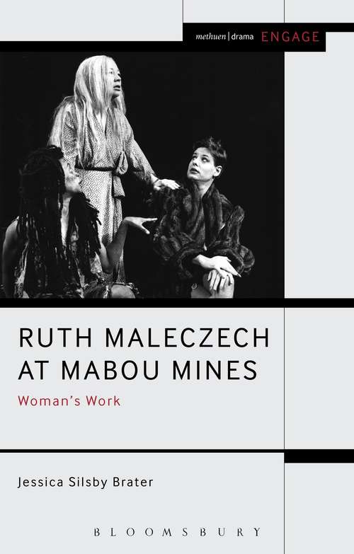 Book cover of Ruth Maleczech at Mabou Mines: Woman's Work (Methuen Drama Engage)