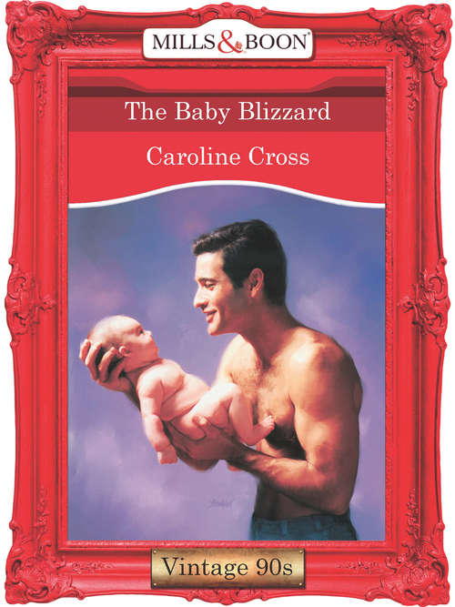 Book cover of The Baby Blizzard (ePub First edition) (Mills And Boon Vintage Desire Ser.)