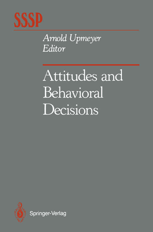Book cover of Attitudes and Behavioral Decisions (1989) (Springer Series in Social Psychology)