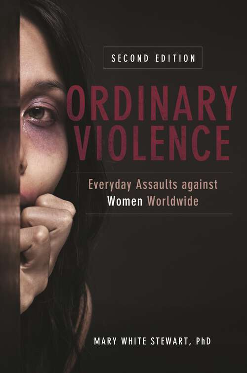 Book cover of Ordinary Violence: Everyday Assaults against Women Worldwide