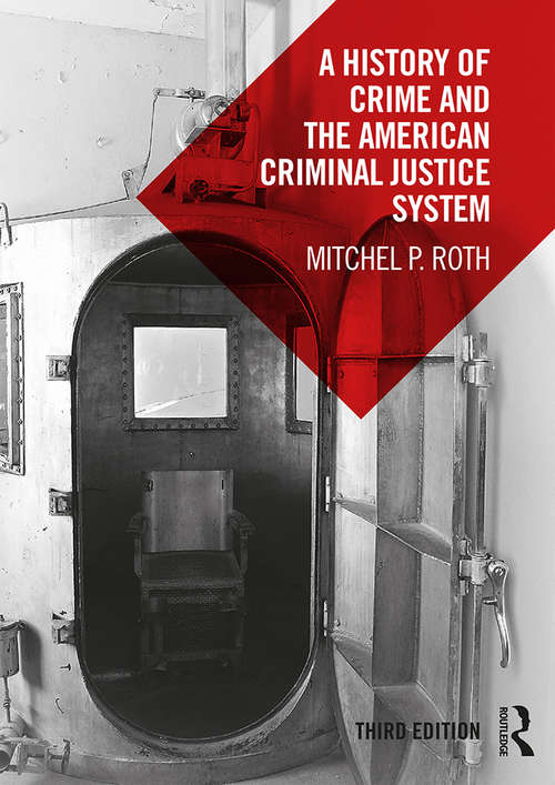 Book cover of A History of Crime and the American Criminal Justice System (3)