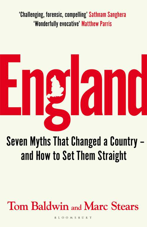 Book cover of England: Seven Myths That Changed a Country – and How to Set Them Straight
