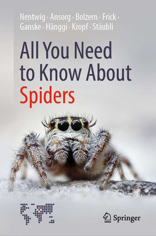 Book cover of All You Need to Know About Spiders (1st ed. 2022)