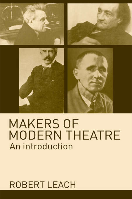 Book cover of Makers of Modern Theatre: An Introduction