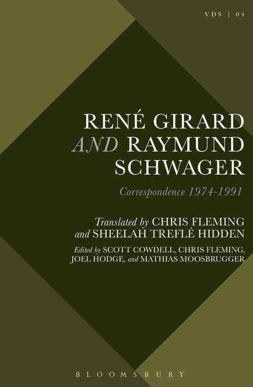 Book cover of René Girard and Raymund Schwager: Correspondence 1974-1991 (Violence, Desire, and the Sacred)
