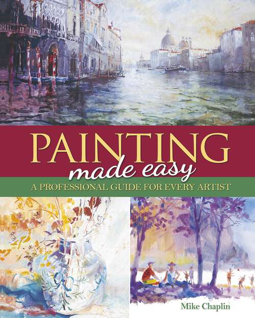 Book cover of Painting Made Easy: A Professional Guide For Every Artist