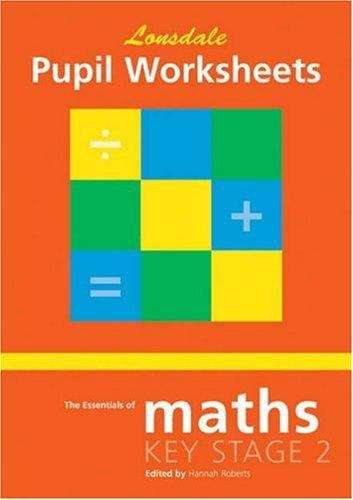 Book cover of Maths: Pupil Worksheets (Lonsdale Key Stage 2 Essentials) (PDF)