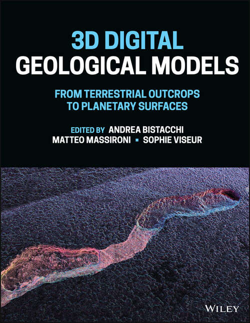 Book cover of 3D Digital Geological Models: From Terrestrial Outcrops to Planetary Surfaces