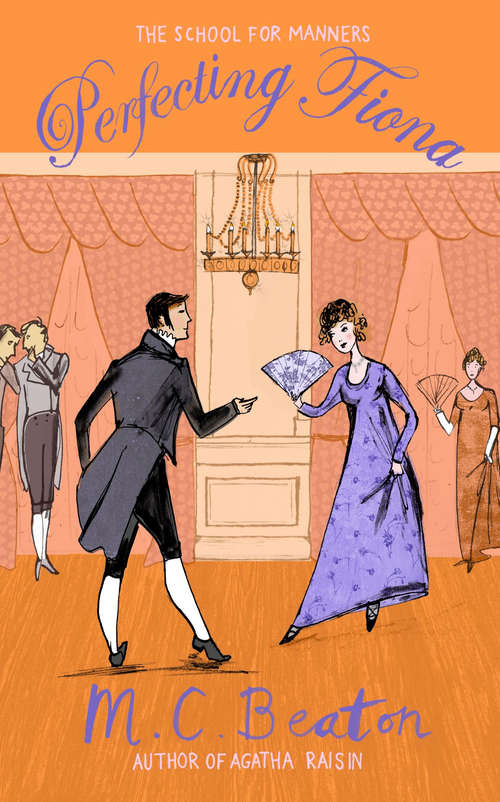 Book cover of Perfecting Fiona: A Novel Of Regency England - Being The Second Volume Of The School For Manners (School for Manners #2)
