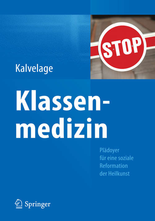 Book cover of Klassenmedizin: Plädoyer für eine soziale Reformation der Heilkunst (2014)
