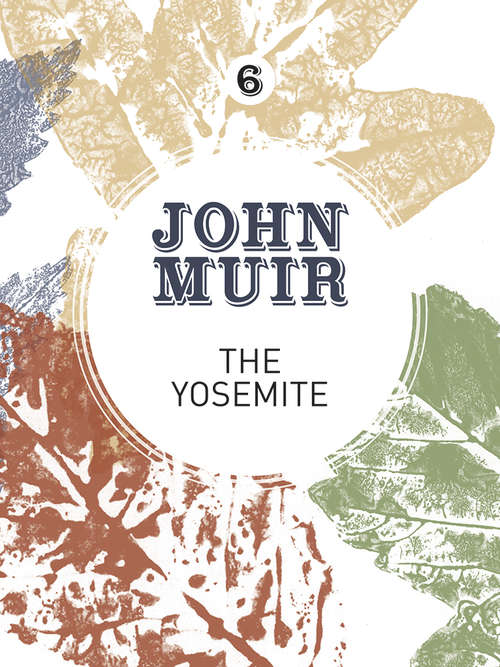 Book cover of The Yosemite: John Muir's quest to preserve the wilderness (John Muir: The Eight Wilderness-Discovery Books #3)