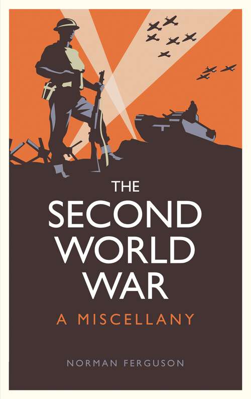 Book cover of The Second World War: A Miscellany