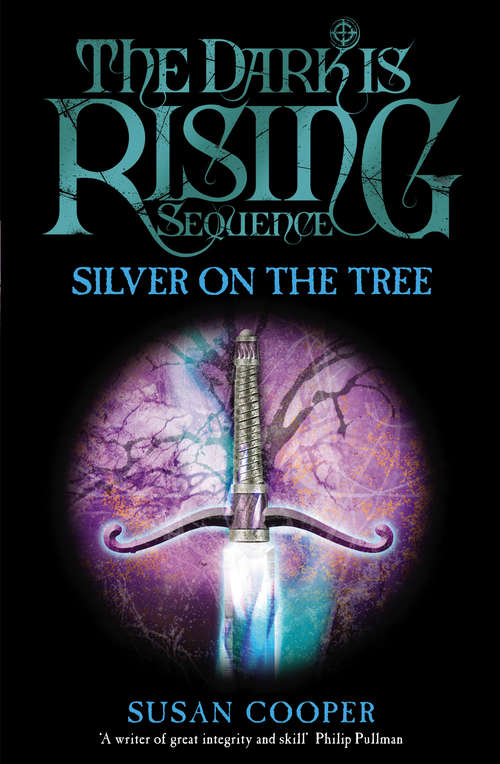 Book cover of Silver On The Tree (The Dark Is Rising #5)