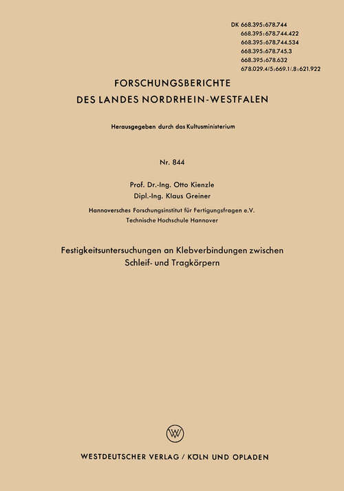 Book cover of Festigkeitsuntersuchungen an Klebverbindungen zwischen Schleif- und Tragkörpern (1960) (Forschungsberichte des Landes Nordrhein-Westfalen #844)