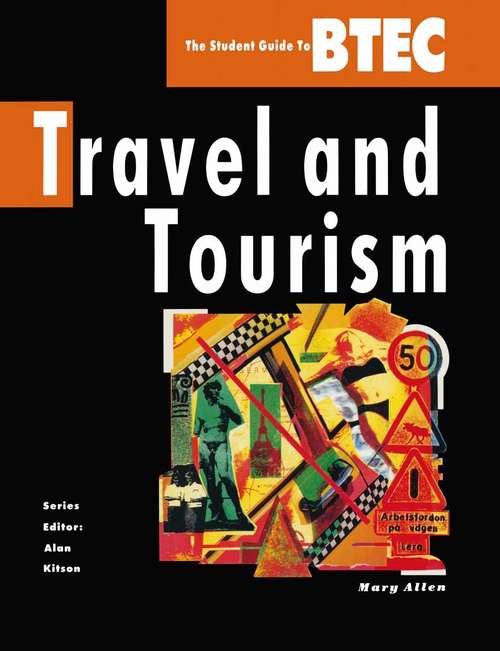 Book cover of Travel and Tourism (1st ed. 1991) (The Student Guide to BTEC)
