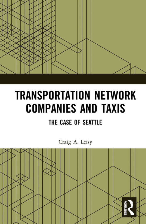 Book cover of Transportation Network Companies and Taxis: The Case of Seattle
