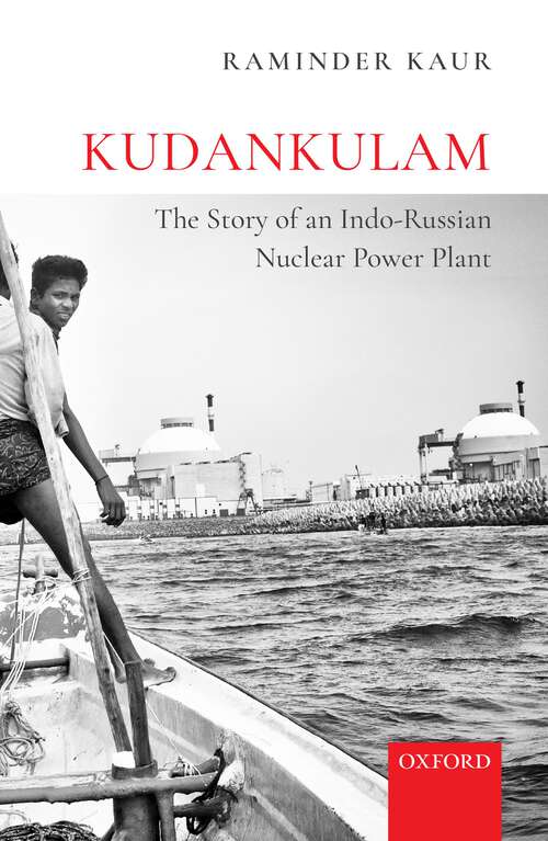 Book cover of Kudankulam: The Story of an Indo-Russian Nuclear Power Plant