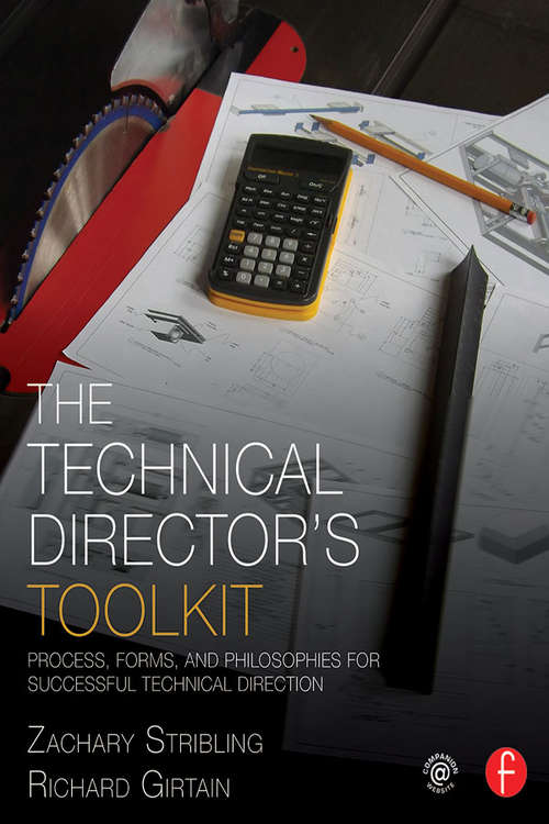 Book cover of The Technical Director's Toolkit: Process, Forms, and Philosophies for Successful Technical Direction (The Focal Press Toolkit Series)