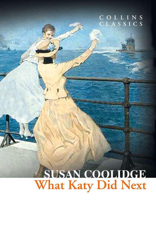 Book cover of What Katy Did Next: Large Print (ePub edition) (Collins Classics)