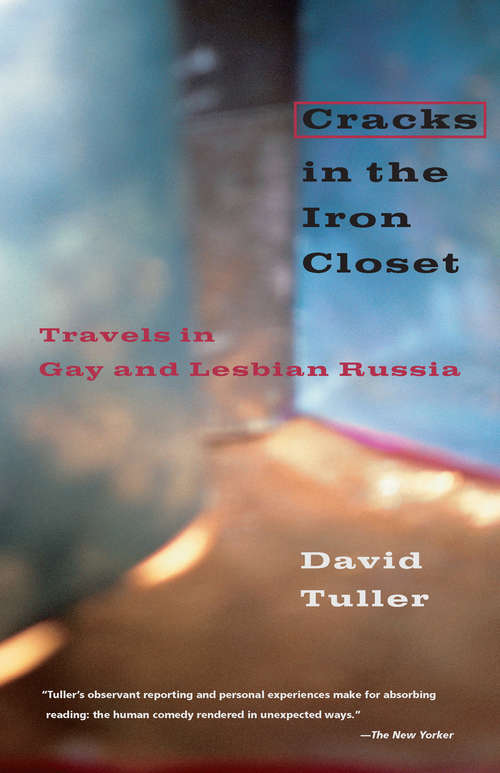 Book cover of Cracks in the Iron Closet: Travels in Gay and Lesbian Russia