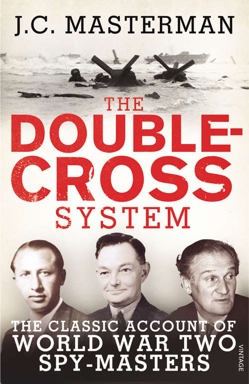 Book cover of The Double-Cross System: The Classic Account of World War Two Spy-Masters