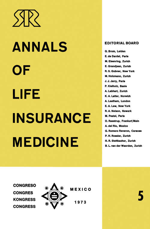 Book cover of Annals of Life Insurance Medicine 5: Special Edition Proceedings of the 11th International Congress of Life Assurance Medicine Mexico City 1973 (1974)