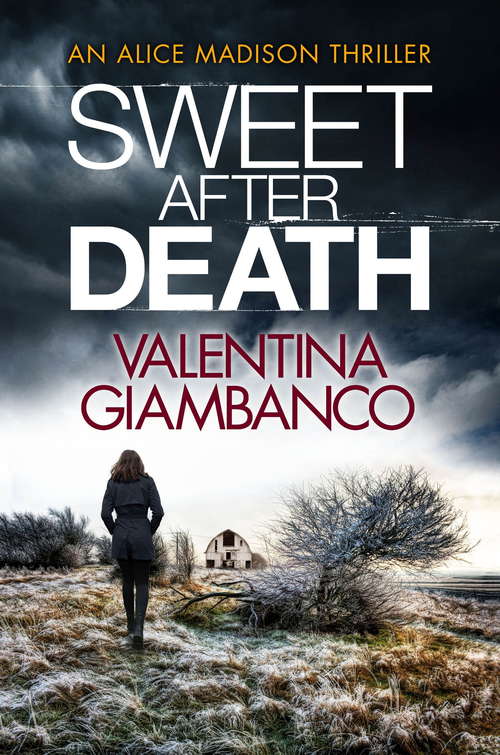Book cover of Sweet After Death: A Fast-Paced, Gripping Thriller That Will Keep You Awake at Night! (Detective Alice Madison #4)