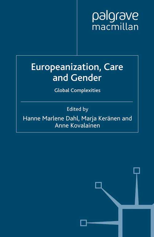 Book cover of Europeanization, Care and Gender: Global Complexities (2011)