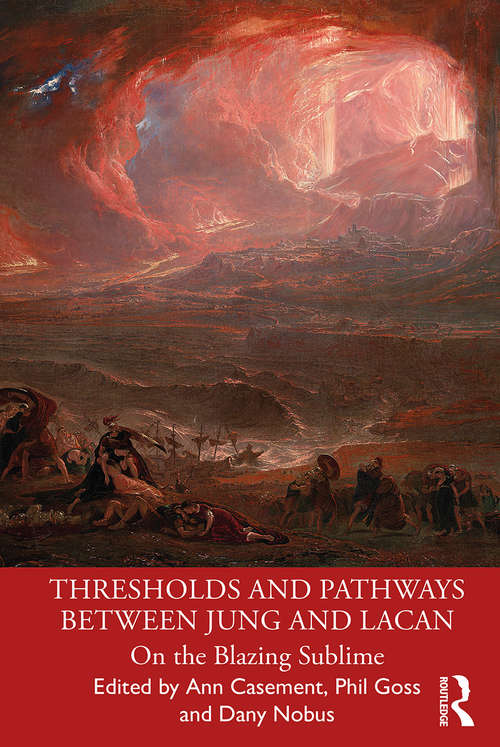 Book cover of Thresholds and Pathways Between Jung and Lacan: On the Blazing Sublime
